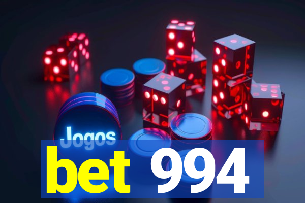 bet 994